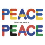 What we want is…PEACE.